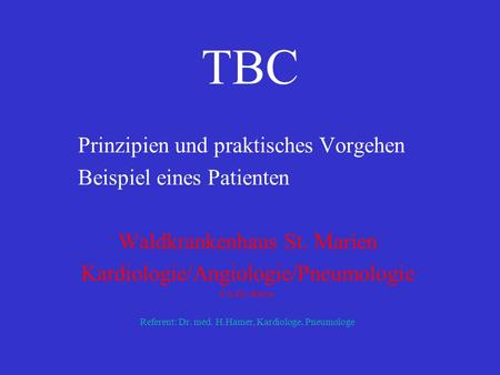 TBC Prinzipien und praktisches Vorgehen Beispiel eines Patienten