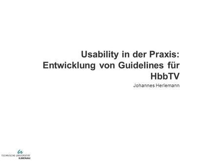 Usability in der Praxis: Entwicklung von Guidelines für HbbTV