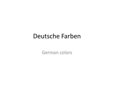 Deutsche Farben German colors.
