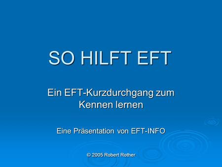 SO HILFT EFT Ein EFT-Kurzdurchgang zum Kennen lernen