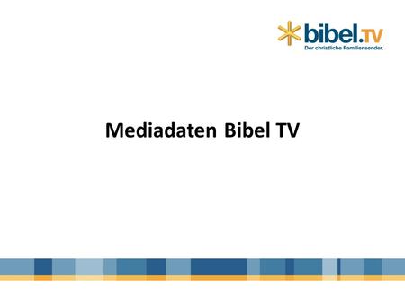 Mediadaten Bibel TV.
