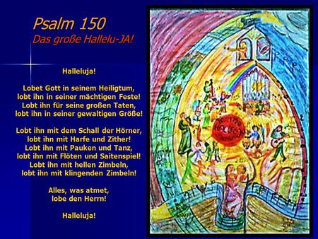 Psalm 150 Das große Hallelu-JA!
