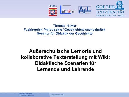 Thomas Hilmer Fachbereich Philosophie / Geschichtswissenschaften