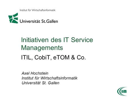 Initiativen des IT Service Managements ITIL, CobiT, eTOM & Co.