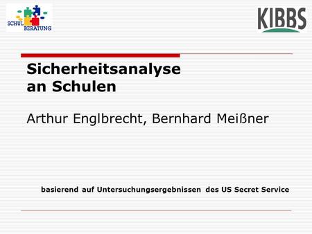 Sicherheitsanalyse an Schulen Arthur Englbrecht, Bernhard Meißner