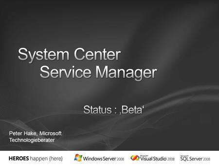 System Center Service Manager Status : ‚Beta‘