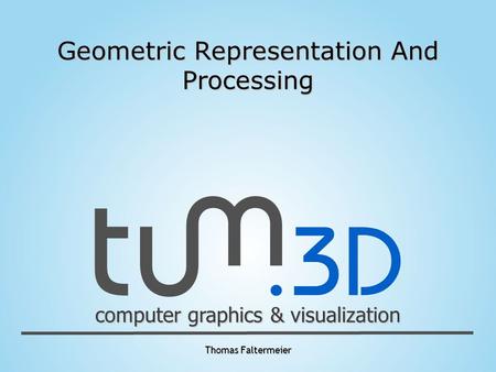 Geometric Representation And Processing