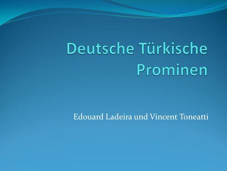 Deutsche Türkische Prominen