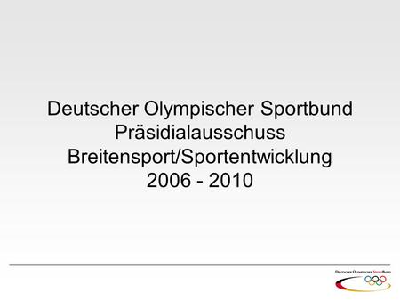 Präsidialausschuss Breitensport/Sportentwicklung