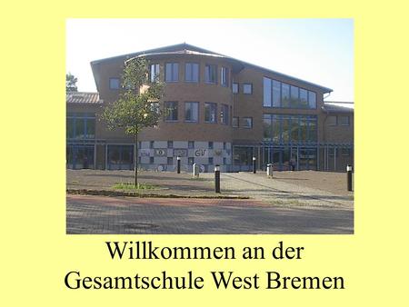 Willkommen an der Gesamtschule West Bremen