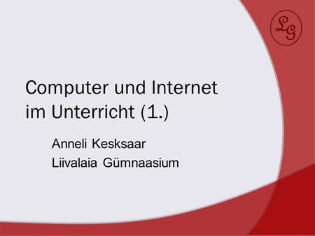 Computer und Internet im Unterricht (1.)