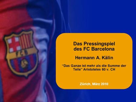 Das Pressingspiel des FC Barcelona Hermann A