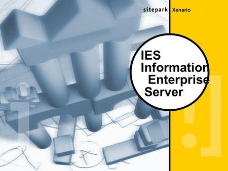 Xenario IES Information Enterprise Server. Xenario Information Enterprise Server (IES) Die neue Architektur des Sitepark Information Enterprise Servers.