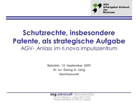 Rebstein, 15. September 2009 Dr. iur. Georg A. Lang Rechtsanwalt