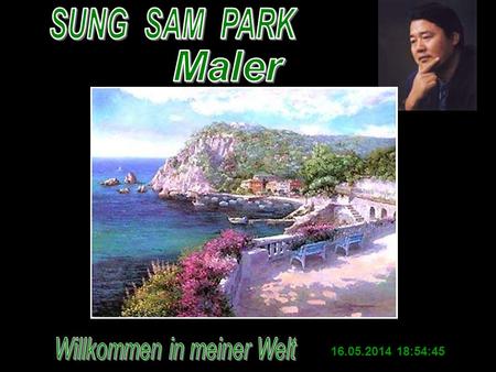 16.05.2014 18:56:25 Sung Sam Park wurde 1949 in Seoul, Süd Korea geboren, wo er mit 12 Jahren bereits als Maler tätig war. Sein Talent und seine Lehre.