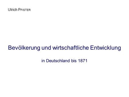 Bevölkerung und wirtschaftliche Entwicklung in Deutschland bis 1871