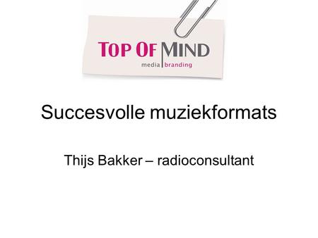 Succesvolle muziekformats Thijs Bakker – radioconsultant.