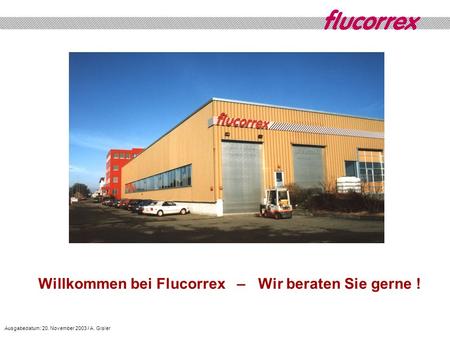 Willkommen bei Flucorrex   –   Wir beraten Sie gerne !