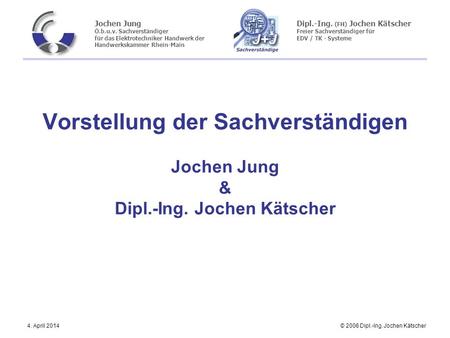 Vorstellung der Sachverständigen Jochen Jung & Dipl. -Ing