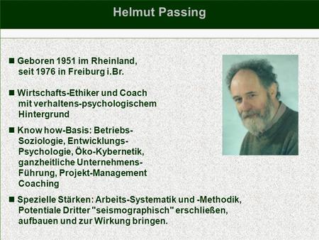 Helmut Passing  Geboren 1951 im Rheinland,