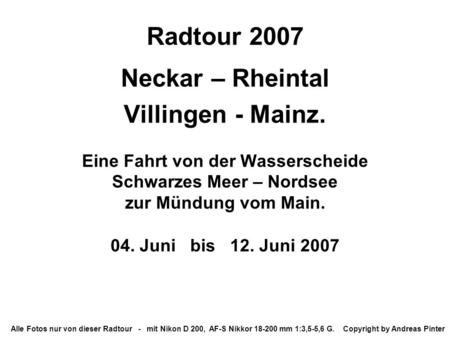 Radtour 2007 Neckar – Rheintal Villingen - Mainz