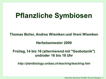 Pflanzliche Symbiosen Thomas Boller, Andres Wiemken und Vreni Wiemken