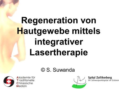 Regeneration von Hautgewebe mittels integrativer Lasertherapie