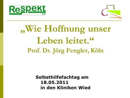 „Wie Hoffnung unser Leben leitet.“ Prof. Dr. Jörg Fengler, Köln