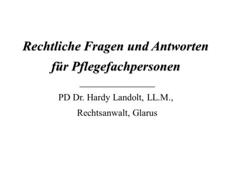 Rechtliche Fragen und Antworten für Pflegefachpersonen