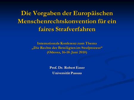 Prof. Dr. Robert Esser Universität Passau