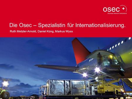 Die Osec – Spezialistin für Internationalisierung.