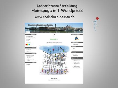 Www.realschule-passau.de Lehrerinterne Fortbildung Homepage mit Wordpress.