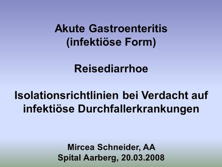 Akute Gastroenteritis (infektiöse Form)