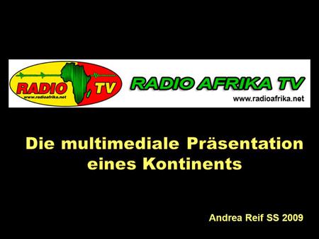 Multimediale Präsentation eines Kontinents Andrea Reif SS 2009.