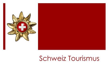 Schweiz Tourismus.