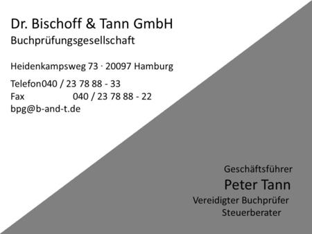 Dr. Bischoff & Tann GmbH Buchprüfungsgesellschaft