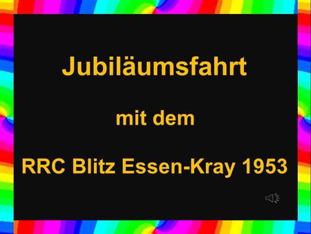 Jubiläumsfahrt mit dem RRC Blitz Essen-Kray 1953.