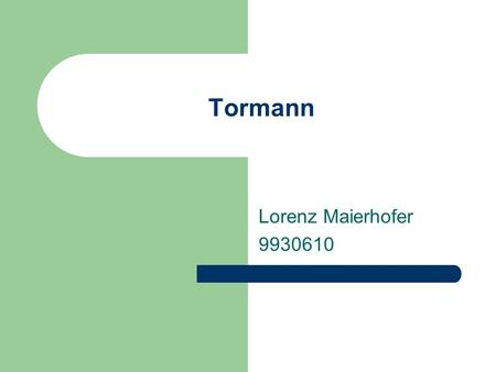 Tormann Lorenz Maierhofer 9930610. Die Test-Umgebung Tor: 5x Roboter-Durchmesser Ball: Wird jeweils in Richtung einer zufälligen Position im Tor geschossen.