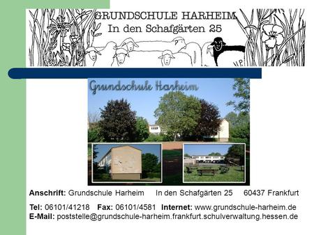 Anschrift: Grundschule Harheim     In den Schafgärten Frankfurt