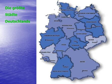 Die größte Städte Deutschlands.