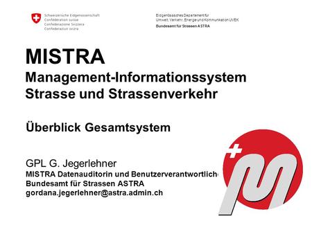 MISTRA Management-Informationssystem Strasse und Strassenverkehr