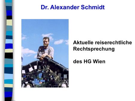 Dr. Alexander Schmidt Aktuelle reiserechtliche Rechtsprechung