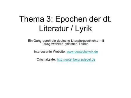 Thema 3: Epochen der dt. Literatur / Lyrik