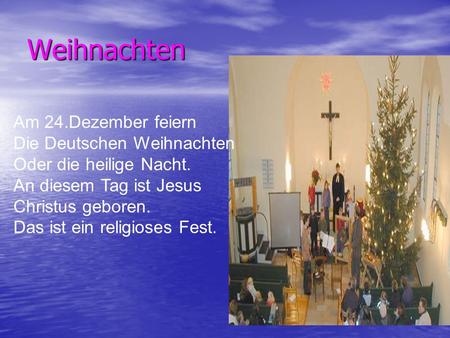 Weihnachten Am 24.Dezember feiern Die Deutschen Weihnachten
