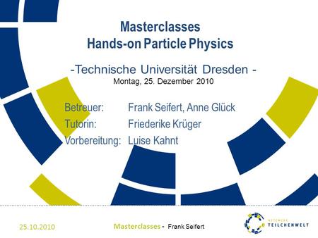 Masterclasses Hands-on Particle Physics
