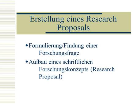 Erstellung eines Research Proposals