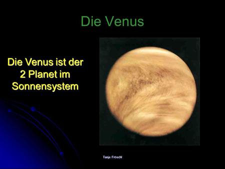 Die Venus ist der 2 Planet im Sonnensystem