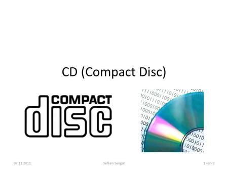 CD (Compact Disc) 07.11.2011 Sefkan Sengül.