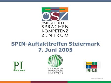 SPIN-Auftakttreffen Steiermark 7. Juni 2005. 2 Was wollen wir mit SPIN erreichen? Aufbau einer österreichweiten Unterstützungsstruktur, die den Informations-