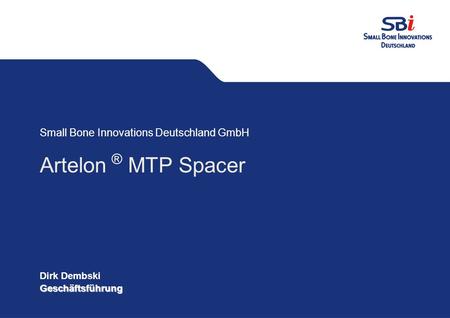 Artelon ® MTP Spacer Small Bone Innovations Deutschland GmbH